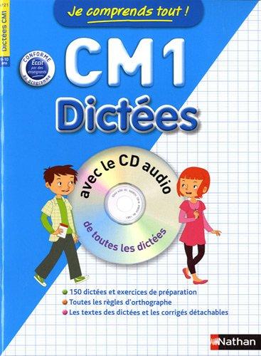 Je comprends tout ! CM1 : dictées : conforme au programme