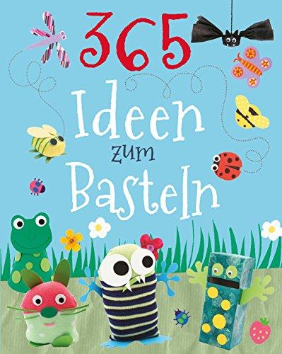 365 Ideen zum Basteln und Gestalten