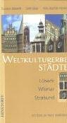 Weltkulturerbestädte Lübeck - Wismar - Stralsund