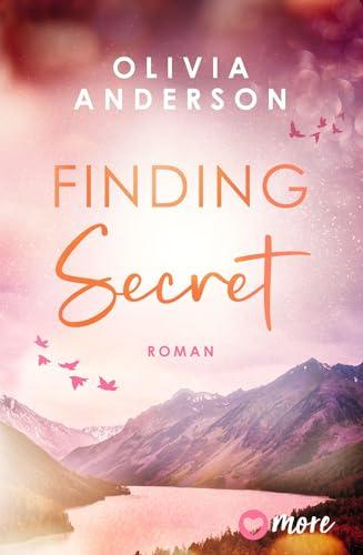 Finding Secret: Roman | Limitierte Auflage mit farbig gestaltetem Buchschnitt – nur solange der Vorrat reicht (Off to Alaska, Band 2)