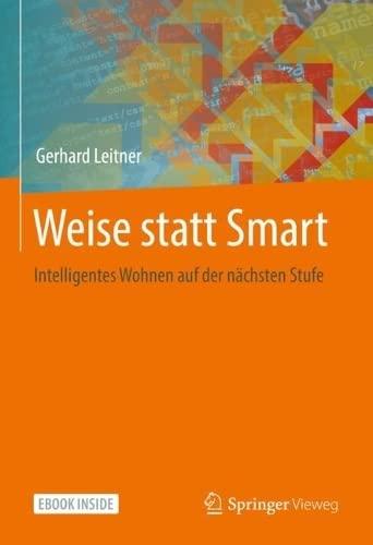 Weise statt Smart: Intelligentes Wohnen auf der nächsten Stufe