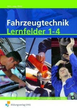 Fahrzeugtechnik. Lernfelder 1 - 4. Arbeitsheft