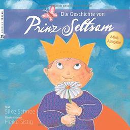 Die Geschichte von Prinz Seltsam: Mini-Ausgabe