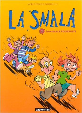 La smala. Vol. 1. Familiale poursuite