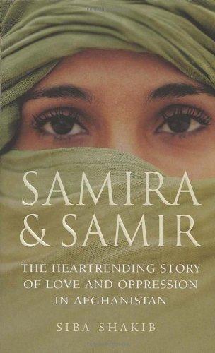 Samira & Samir: The Heart Rendering Story of Love and Oppression in Afghanistan