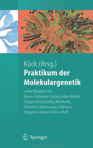 Praktikum der Molekulargenetik (Springer-Lehrbuch)