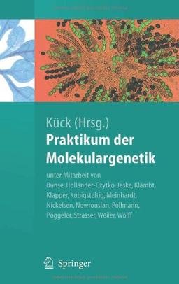 Praktikum der Molekulargenetik (Springer-Lehrbuch)