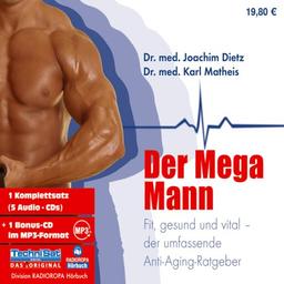 Der Mega Mann. 5 CDs + mp3-CD . Fit, gesund und vital - der umfassende Anti-Aging-Ratgeber