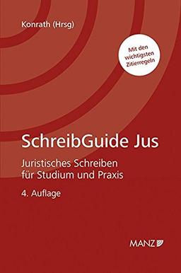 SchreibGuide Jus: Juristisches Schreiben für Studium und Praxis (Manz Studienbücher)