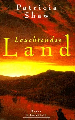 Leuchtendes Land.