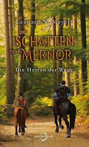 Die Schatten von Mernor: Die Herren der Wege