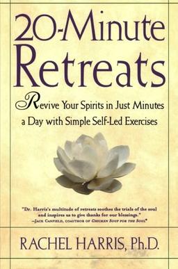 20-Minute Retreats: Revive Your Spirits in Just Minutes a Day with Simple, Self-LED Exercises