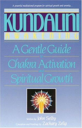 Kundalini Awakening: A Gentle Guide to Chakra Activation and Spiritual Growth