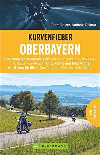 Motorradführer Oberbayern: Die schönsten Touren von Bikern für Biker. Kurvige Traumstrecken unter weißblauem Himmel. Mit GPS-Tracks.