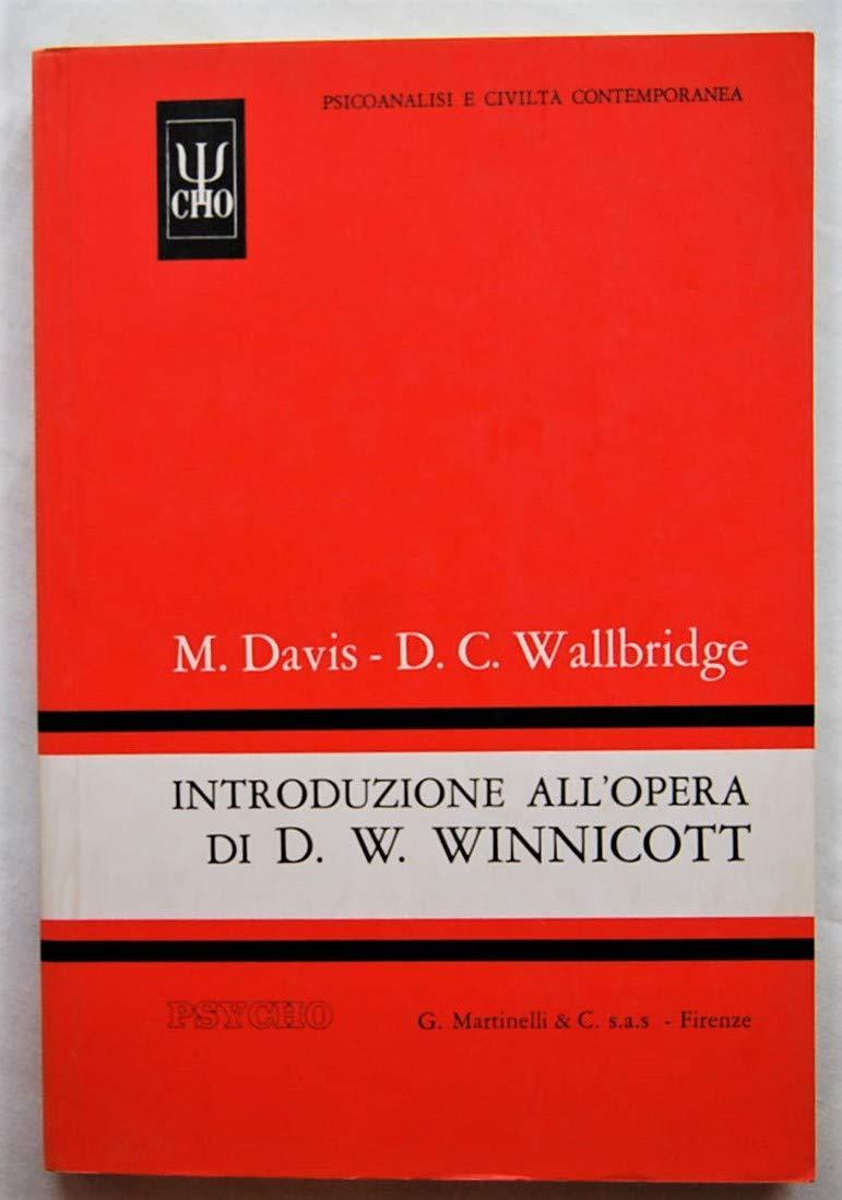 Introduzione all'opera di D. W. Winnicott (Psicoanalisi e civiltà contemporanea)