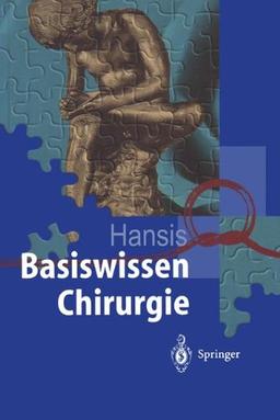 Basiswissen Chirurgie (Springer-Lehrbuch)