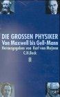 Die großen Physiker, 2 Bde., Sonderausgabe, Bd.2, Von Maxwell bis Gell-Mann