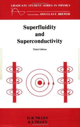 Superfluidity and Superconductivity (Graduate Student Series in Physics)