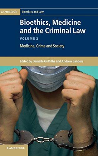 Bioethics, Medicine and the Criminal Law 3 Volume Set: Bioethics, Medicine and the Criminal Law (Cambridge Bioethics and Law, Band 2)