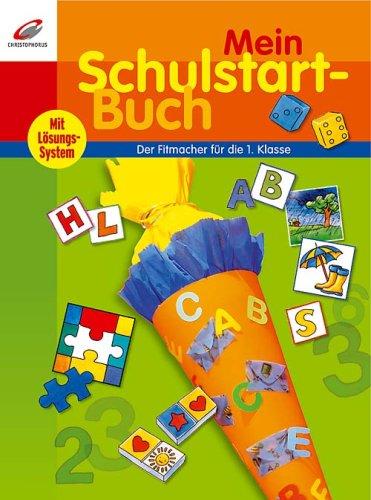 Mein Schulstartbuch. Der Fitmacher für die 1. Klasse