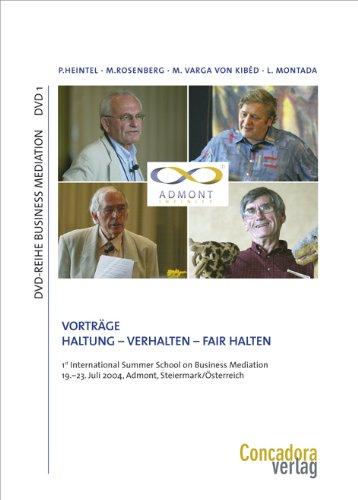 Vorträge: Haltung - Verhalten - Fair Halten,  P. Heintel, M. Rosenberg, M. Varga von Kibed, L. Montada