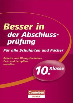 Besser in der Abschlussprüfung  Für alle Schularten und Fächer 10. Klasse