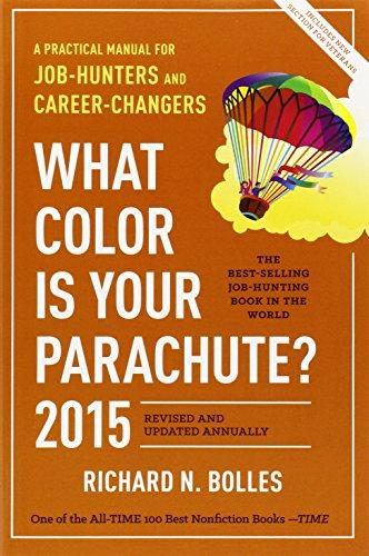 What Color Is Your Parachute? 2015: A Practical Manual for Job-Hunters and Career-Changers