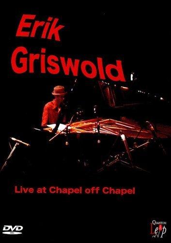 Erik Griswald - Live At The Chapel Off Chapel [UK Import]