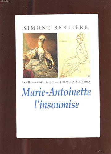 Marie-Antoinette l'insoumise