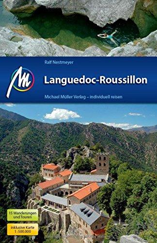 Languedoc-Roussillon Reiseführer Michael Müller Verlag: Individuell reisen mit vielen praktischen Tipps.