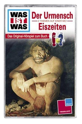 WAS IST WAS, Folge 25: Der Urmensch / Eiszeiten [Musikkassette] [Musikkassette]