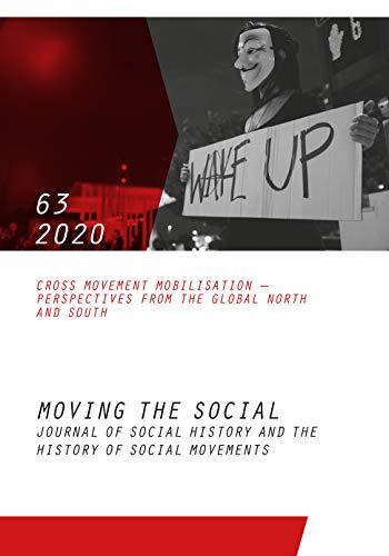 Moving the Social 63/2020: Journal of social history and the history of social movements (Moving the Social. Journal of Social History and the History ... Perspectives from the Global North and South