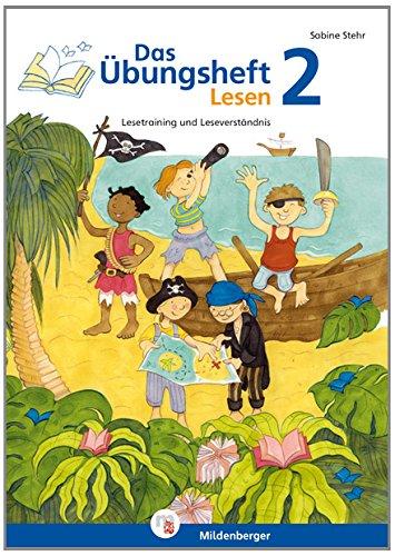 Das Übungsheft Lesen 2: Lesetraining und Leseverständnis - Klasse 2