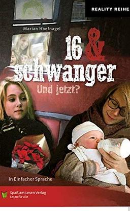 16 & schwanger: in Einfacher Sprache