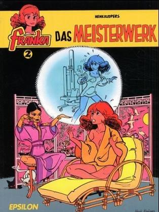 Franka, Bd. 02. Das Meisterwerk