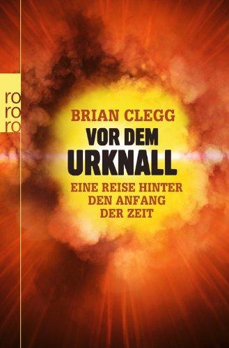 Vor dem Urknall: Eine Reise hinter den Anfang der Zeit