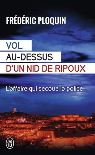 Vol au-dessus d'un nid de ripoux : l'affaire qui secoue la police : document