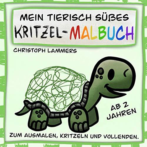 Mein tierisch süßes Kritzel-Malbuch ab 2 Jahren: Zum Ausmalen, Kritzeln und Vollenden