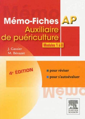 Mémo-fiches AP, modules 1 à 8 : auxiliaire de puériculture : pour réviser, pour s'autoévaluer