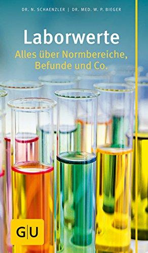 Laborwerte: Alles über Normbereiche, Befunde und Co. (Große GU Kompasse)