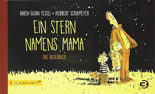 Ein Stern namens Mama: Das Bilderbuch (kids in BALANCE)