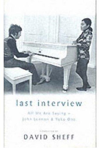 Last Interview. John Lennon and Yoko Ono. All we are saying