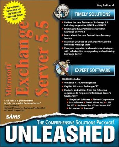 Microsoft Exchange Server 5.5 Unleashed. The Comprehensive Solutions Package