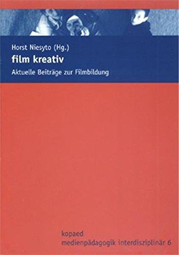 film kreativ: Aktuelle Beiträge zur Filmbildung (Medienpädagogik interdisziplinär)