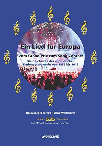 Ein Lied für Europa: Vom Grand Prix zum Song Contest 1956 – 2019