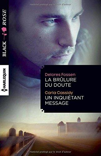 La brûlure du doute. Un inquiétant message