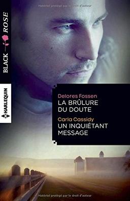 La brûlure du doute. Un inquiétant message