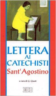 Lettera ai catechisti. «De catechizandis rudibus» (Educatori e catechisti)