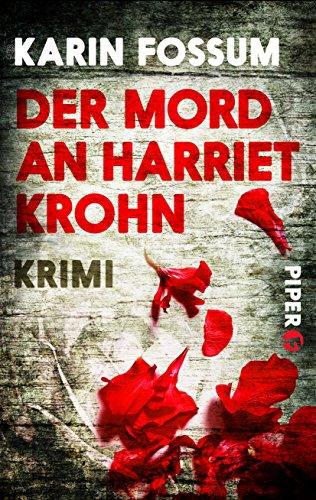 Der Mord an Harriet Krohn: Kriminalroman (Konrad Sejer, Band 7)