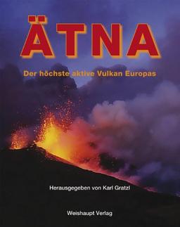 Der Ätna: Der höchste aktive Vulkan Europas